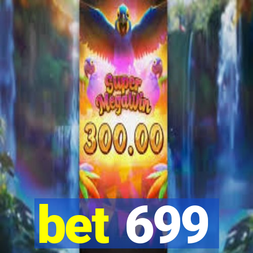 bet 699